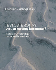 AUM AKADEMIJA. Testosteronas - vyrų ar moterų hormonas? VAIZDO ĮRAŠAS.