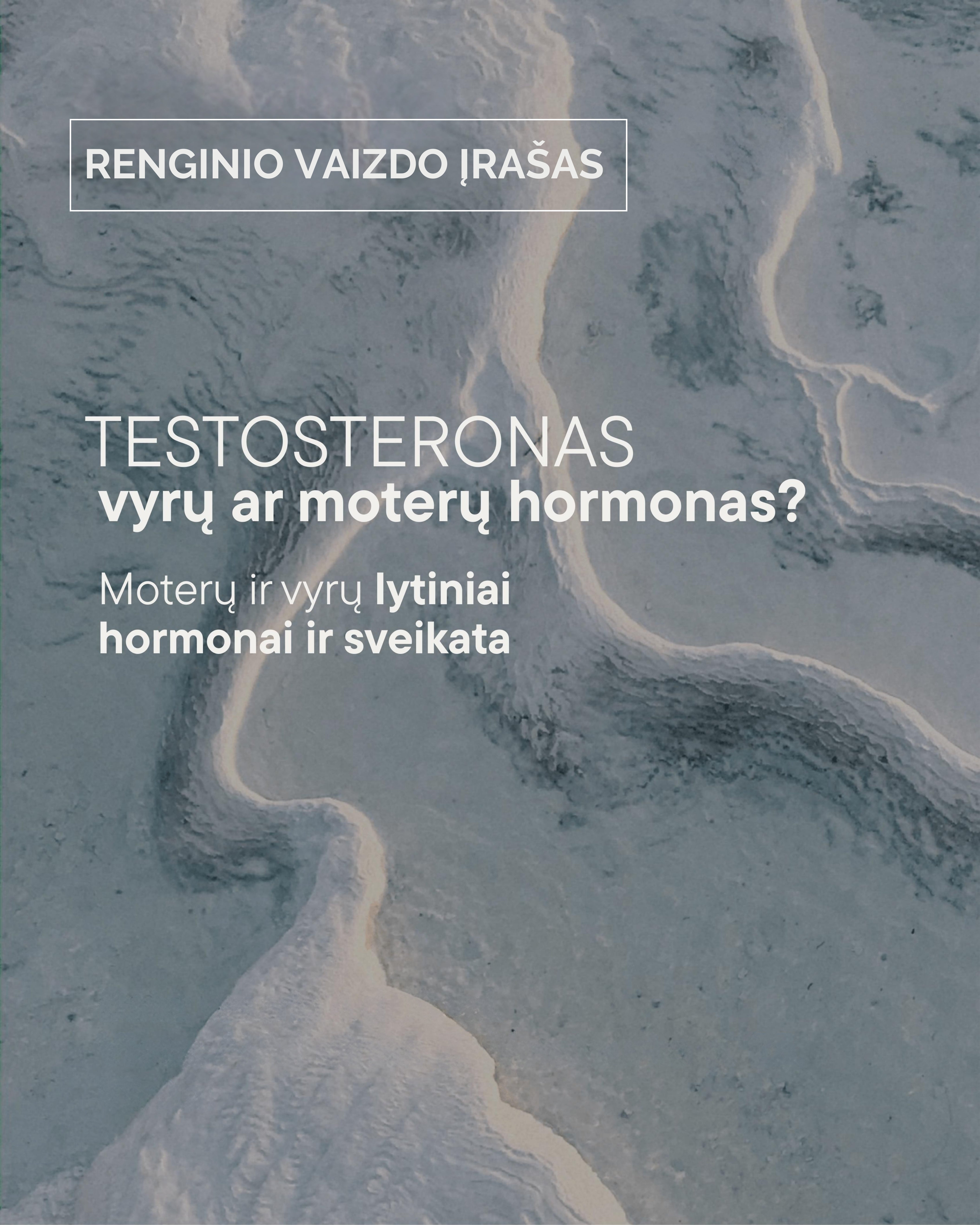 AUM AKADEMIJA. Testosteronas - vyrų ar moterų hormonas? VAIZDO ĮRAŠAS.