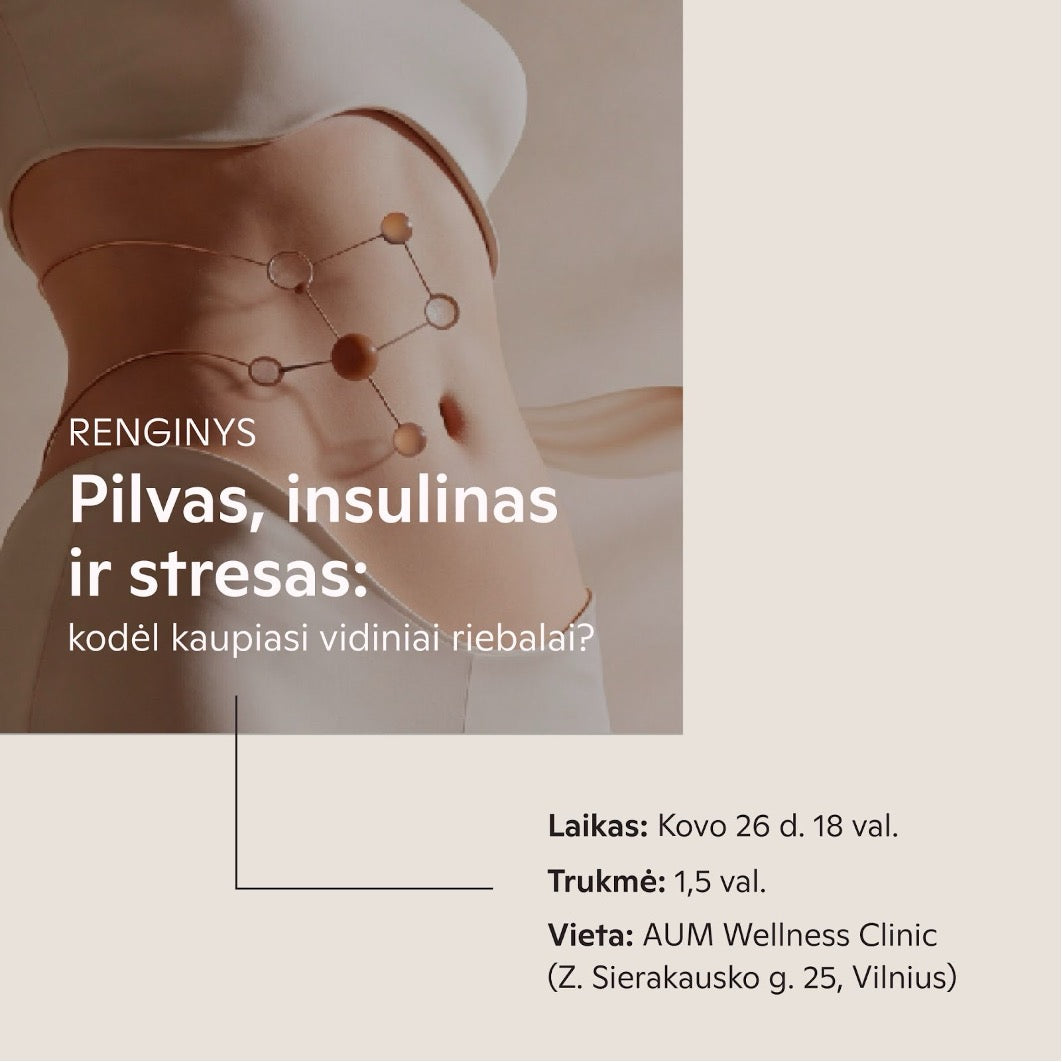AUM AKADEMIJA. Pilvas, insulinas ir stresas: kodėl kaupiasi vidiniai riebalai? (kovo 26 d.)