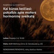 PUSRYČIAI SU GYDYTOJU. Kai kūnas keičiasi: pokalbis apie moters hormoninę sveikatą (rugsėjo 3 d.)